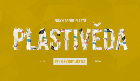 Další díl seriálu plastivěda o plastu EVA