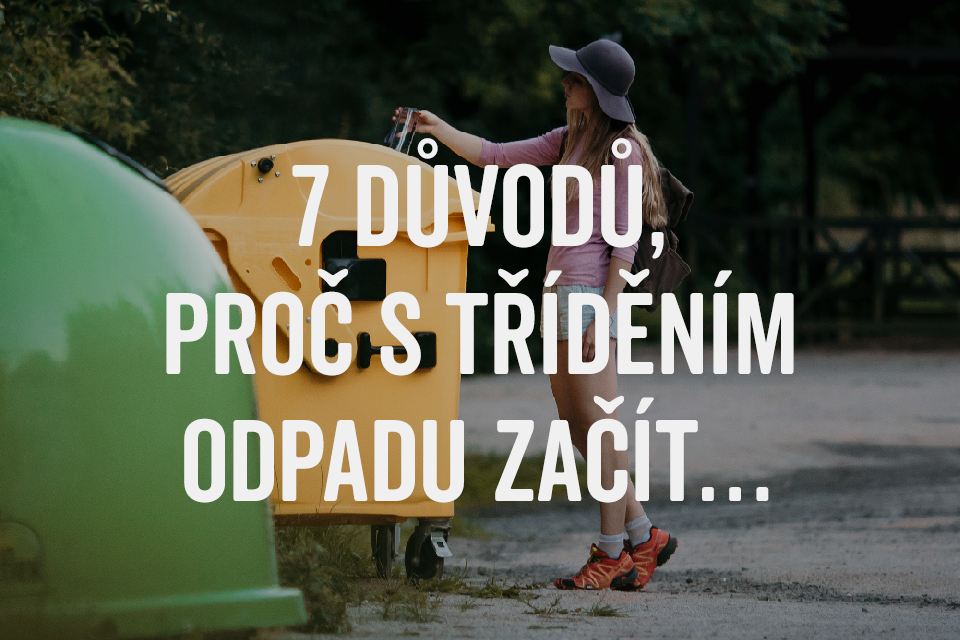 7_duvodu_proc_tridit_odpad_samsoebou